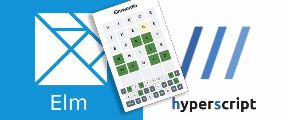 Elm vs HyperScript - A Wordle implemetation